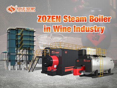 La caldera de vapor ZOZEN acelera la transformación técnica de las empresas vitivinícolas chinas